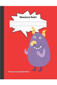 Monsters Rule Primary Composition Book
