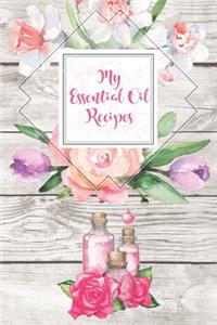 My Essential Oil Recipes