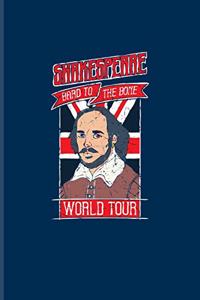 Shakespeare Bard to the Bone World Tour
