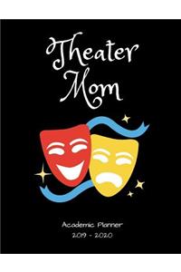 Theater Mom 2019 - 2020 Academic Planner