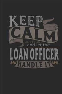 Keep Calm and Let the Loan Officer Handle It