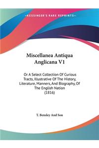 Miscellanea Antiqua Anglicana V1