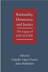 Rationality, Democracy, and Justice