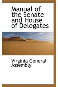 Manual of the Senate and House of Delegates