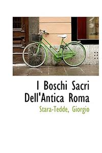 I Boschi Sacri Dell'antica Roma