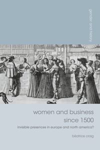 Women and Business Since 1500