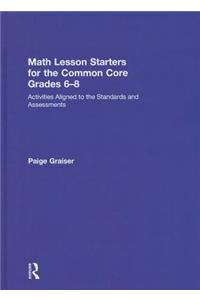 Math Lesson Starters for the Common Core, Grades 6-8