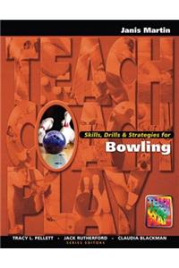 Skills, Drills & Strategies for Bowling