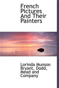 French Pictures and Their Painters