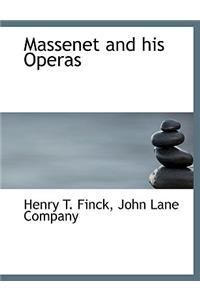 Massenet and His Operas