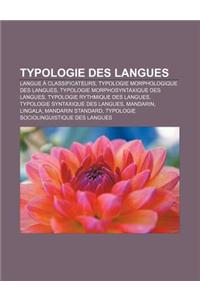 Typologie Des Langues: Langue a Classificateurs, Typologie Morphologique Des Langues, Typologie Morphosyntaxique Des Langues