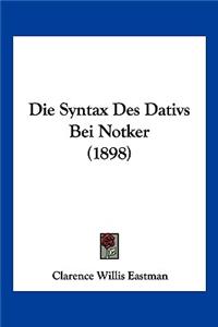 Die Syntax Des Dativs Bei Notker (1898)