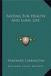 Fasting for Health and Long Life