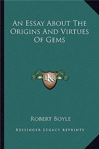 Essay about the Origins and Virtues of Gems