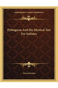 Pythagoras and His Mystical Test for Initiates