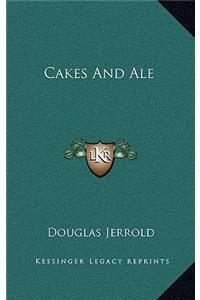 Cakes and Ale