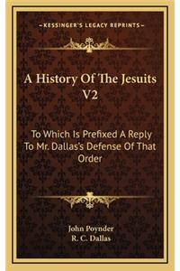 A History Of The Jesuits V2