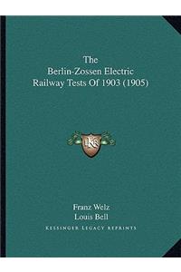 Berlin-Zossen Electric Railway Tests of 1903 (1905)