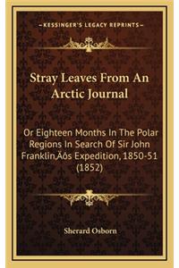 Stray Leaves from an Arctic Journal
