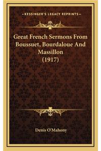Great French Sermons from Boussuet, Bourdaloue and Massillon (1917)