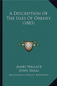 Description of the Isles of Orkney (1883)