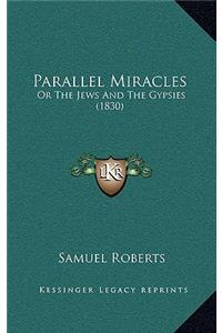 Parallel Miracles