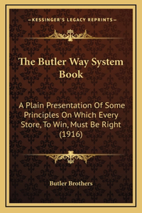 The Butler Way System Book