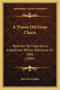 A Traves Del Gran Chaco