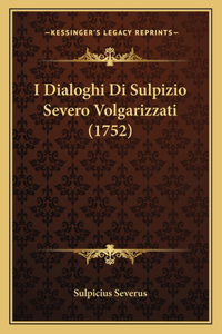 I Dialoghi Di Sulpizio Severo Volgarizzati (1752)