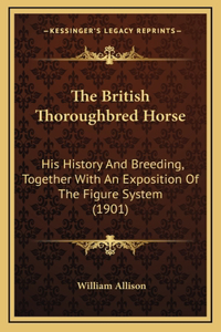 The British Thoroughbred Horse