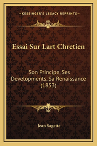 Essai Sur Lart Chretien