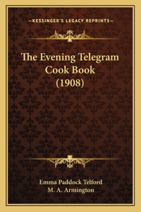 The Evening Telegram Cook Book (1908)