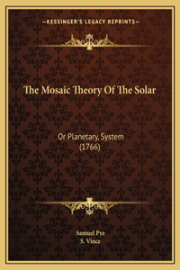Mosaic Theory Of The Solar
