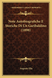 Note Autobiografiche E Storiche Di Un Garibaldino (1898)