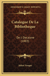 Catalogue De La Bibliotheque