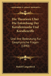 Theorieen Uber Die Entstehung Der Koralleninseln Und Korallenriffe