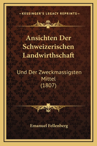 Ansichten Der Schweizerischen Landwirthschaft