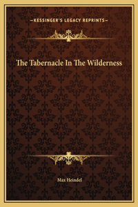 Tabernacle In The Wilderness