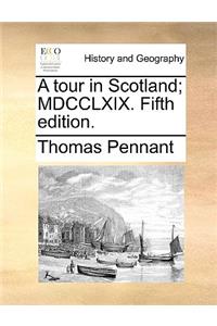 Tour in Scotland; MDCCLXIX. Fifth Edition.