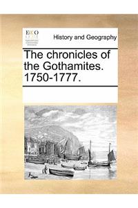 The Chronicles of the Gothamites. 1750-1777.