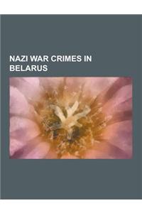 Nazi War Crimes in Belarus