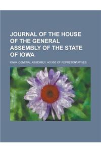 Journal of the House of the General Assembly of the State of Iowa