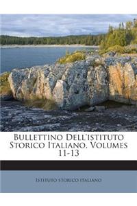 Bullettino Dell'istituto Storico Italiano, Volumes 11-13