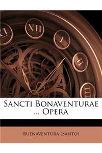 Sancti Bonaventurae ... Opera