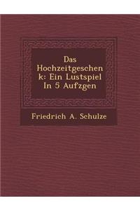 Das Hochzeitgeschenk