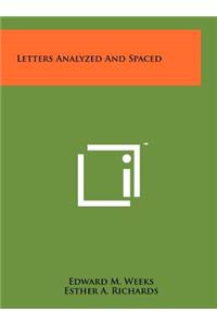 Letters Analyzed and Spaced