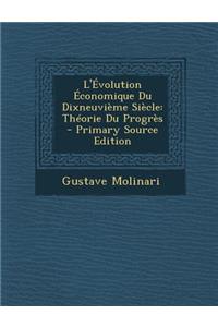 L'Evolution Economique Du Dixneuvieme Siecle: Theorie Du Progres