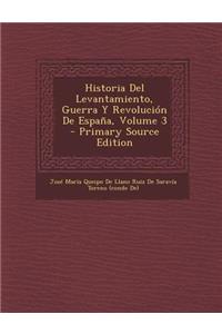 Historia del Levantamiento, Guerra y Revolucion de Espana, Volume 3