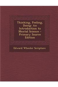 Thinking, Feeling, Doing: An Introduction to Mental Science