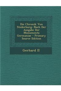Die Chronik Von Stederburg: Nach Der Ausgabe Der Monumenta Germaniae